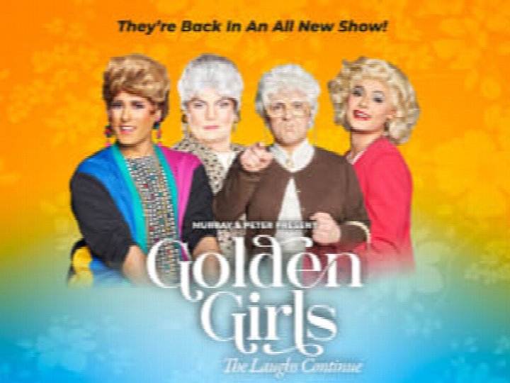Golden Girls: The Laughs Continue (18+)
