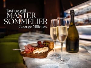 Tasting with Master Sommelier George Miliotes: The World of Sparkling Wine