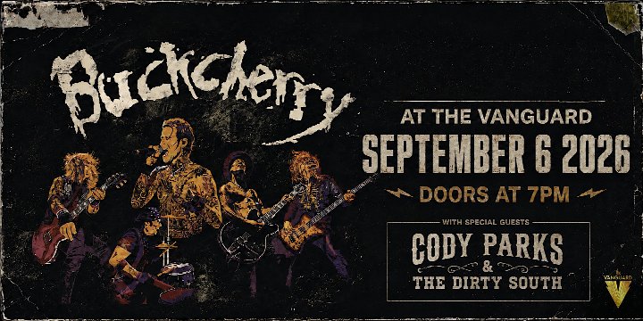 Buckcherry with Cody Parks and the Dirty South At The Vanguard