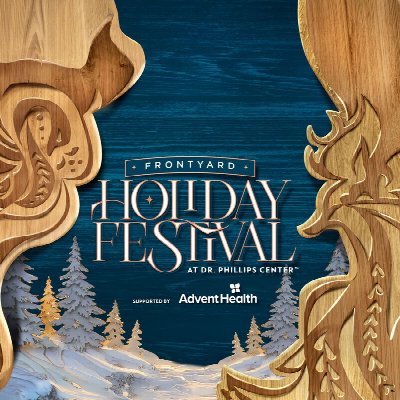 Frontyard Holiday Festival at Dr. Phillips Center™ Supported by AdventHealth at Dr. Phillips Center — Steinmetz Hall — Nov 27, 2026