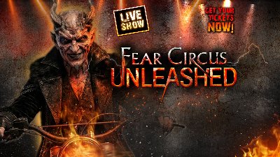 Fear Circus Unleashed at Events Center at Osceola Heritage Park — Oct 22, 2026