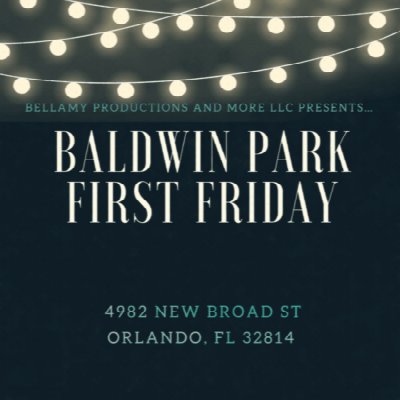 First Friday Baldwin Park at 4982 New Broad St Orlando — Nov 6, 2026